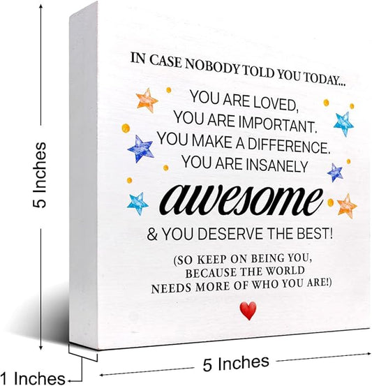 In Case Nobody Told You Today You are Awesome Wood Block Sign Desk Decor,Inspirational Encouragement Wooden Box Plaque Sign Desk Decor for Classroom Home Office Dorm Shelf Table Decorations