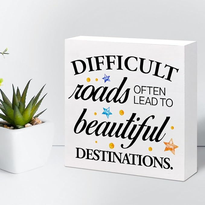 Positive Wood Box Sign Desk Decor,Difficult Roads Often Lead to Beautiful Wood Plaque Signs,Rustic Wooden Block Sign Decor for Home Office Shelf Table Decoration C1080