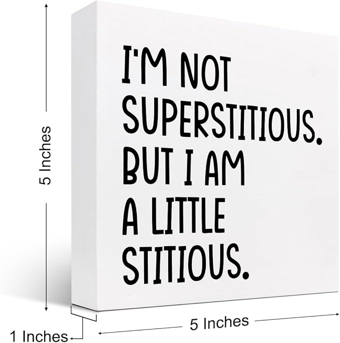 I'm not Superstitious but I am a Little Stitious Wood Block Sign Desk Decor,Humorous Wooden Box Plaque Sign Desk Decor for Home College Office Shelf Table Decor Decorations