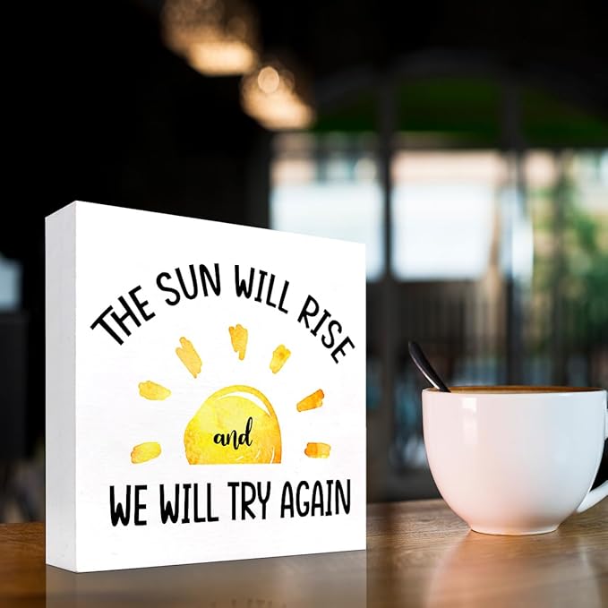 Motivational Quotes Desk Decor,The Sun Will Rise and We Will Try Again Sign,Positive Wood Signs,Inspirational Wooden Box Sign C916