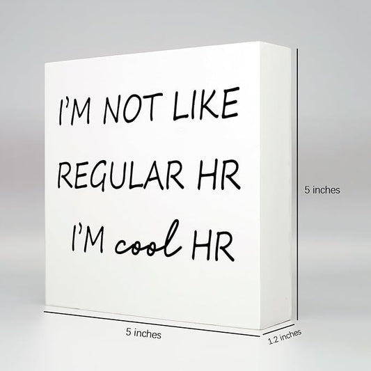 Funny Desk Decor Home Office Decor for Women I’m Not like Regular Hr I’m Cool Hr Human Resources Office Decor Wooden Signs Office Shelf Decor Desk Accessories Funny Office Gifts Funny Signs (5x5inch)