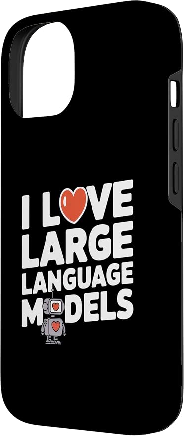 iPhone 14 Funny Robot AI Lover I love large language models LLMs Case