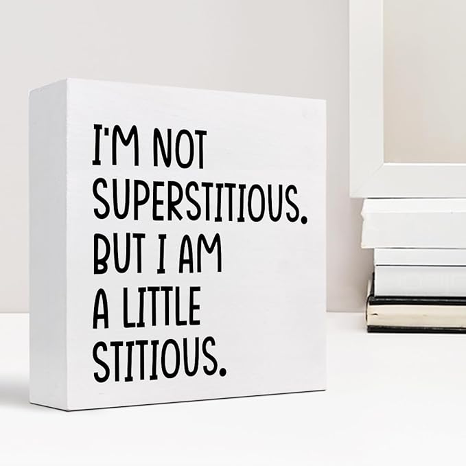 I'm not Superstitious but I am a Little Stitious Wood Block Sign Desk Decor,Humorous Wooden Box Plaque Sign Desk Decor for Home College Office Shelf Table Decor Decorations