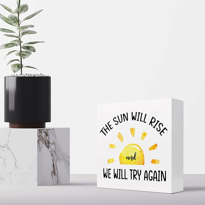 Motivational Quotes Desk Decor,The Sun Will Rise and We Will Try Again Sign,Positive Wood Signs,Inspirational Wooden Box Sign C916