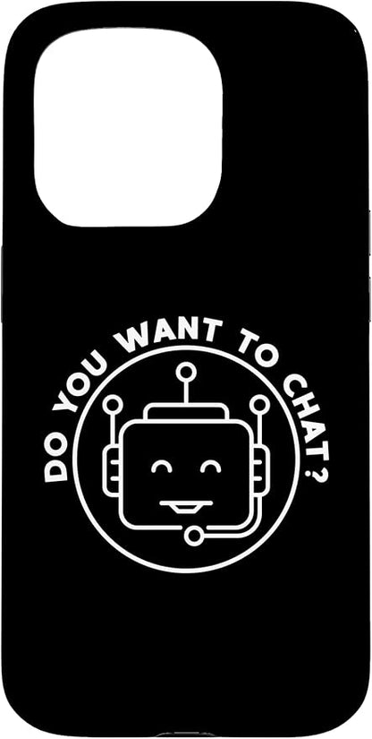 Chatbot - Do You Want To Chat? AI and ML Geek Case for iPhone 15 Pro
