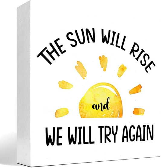 Motivational Quotes Desk Decor,The Sun Will Rise and We Will Try Again Sign,Positive Wood Signs,Inspirational Wooden Box Sign C916