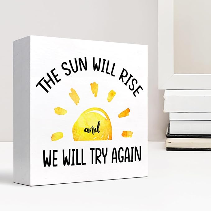 Motivational Quotes Desk Decor,The Sun Will Rise and We Will Try Again Sign,Positive Wood Signs,Inspirational Wooden Box Sign C916