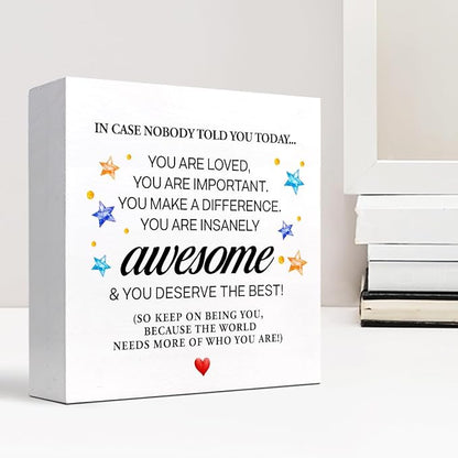 In Case Nobody Told You Today You are Awesome Wood Block Sign Desk Decor,Inspirational Encouragement Wooden Box Plaque Sign Desk Decor for Classroom Home Office Dorm Shelf Table Decorations