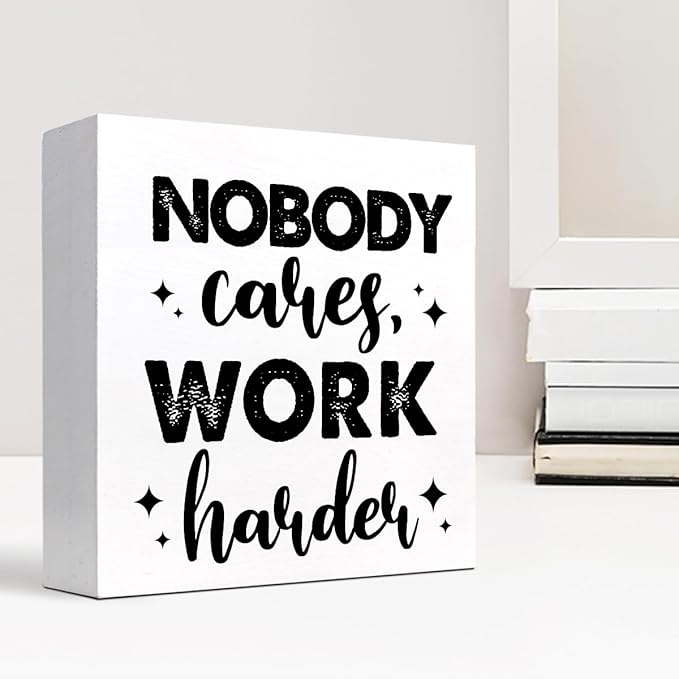 Nobody Cares Work Harder Wood Block Sign Desk Decor,Inspirational Entrepreneur Success Wooden Box Plaque Sign Desk Decor for Home Office Gym Shelf Table Decor Decorations