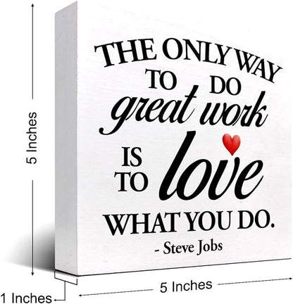 Inspirational Wood Box Sign Desk Decor,The Only Way to Do Great Work is to Love What You Do Wood Plaque Signs,Rustic Positive Wooden Block Sign Decor for Home Office Shelf Desk Table Decoration C1066
