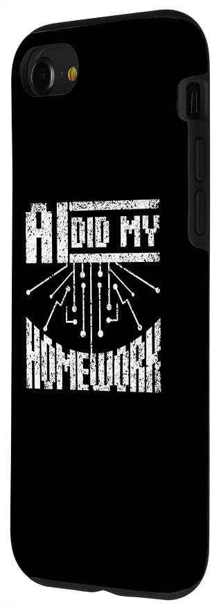iPhone SE (2020) / 7 / 8 Ai Did My Homework Machine Learning Artificial Intelligence Case