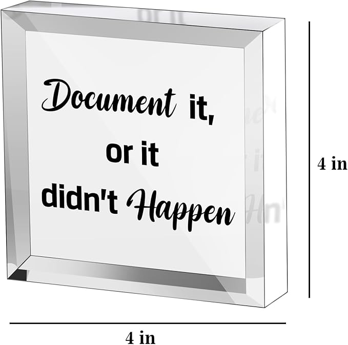 Funny Office Decor for HR - Document It or It Didn't Happen, Square Clear Acrylic Gift - Home Bedroom Office Desk Decor for Shelves Office 4 x 4 inches