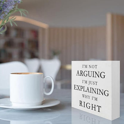 Funny Signs Office Decorations Funny Desk Decor Office Cubicle Decor I'm Not Arguing I'm Just Explaining Why I'm Right Wood Signs Home Decor Gifts Cool Office Decor Funny Office Gifts (5x5inch)