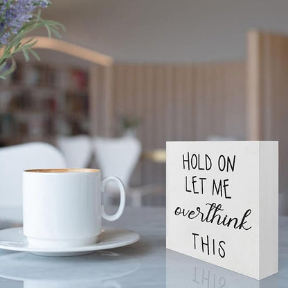 Office Desk Decor Funny Office Decor Accessories Cubicle Decor Hold on Let Me Overthink This Wood Signs Home Decor Gifts Funny Office Signs Funny Quotes Table Decor for Work Desk Decor (5x5inch)
