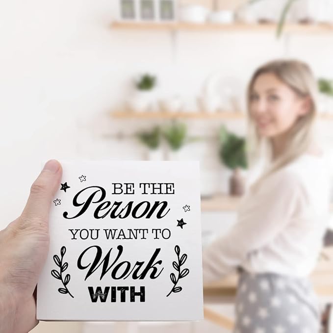 Be The Person You Want to Work Wood Block Sign,Inspirational Office Sign for Home Office Desk Decor