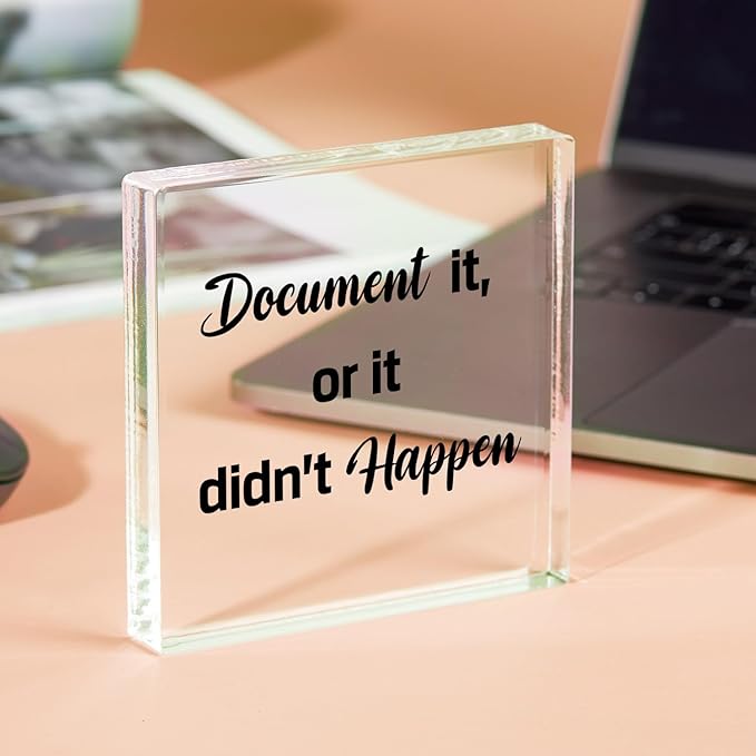 Funny Office Decor for HR - Document It or It Didn't Happen, Square Clear Acrylic Gift - Home Bedroom Office Desk Decor for Shelves Office 4 x 4 inches