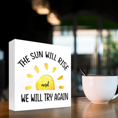 Motivational Quotes Desk Decor,The Sun Will Rise and We Will Try Again Sign,Positive Wood Signs,Inspirational Wooden Box Sign C916