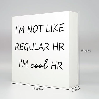Funny Desk Decor Home Office Decor for Women I’m Not like Regular Hr I’m Cool Hr Human Resources Office Decor Wooden Signs Office Shelf Decor Desk Accessories Funny Office Gifts Funny Signs (5x5inch)