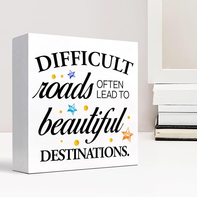 Positive Wood Box Sign Desk Decor,Difficult Roads Often Lead to Beautiful Wood Plaque Signs,Rustic Wooden Block Sign Decor for Home Office Shelf Table Decoration C1080