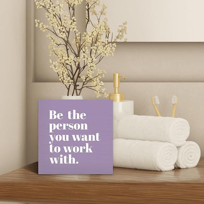 Be The Person You Want to Work With Inspirational Black Wood Box Sign Desk Decor, Teamwork Motivationa Purple Wooden Block Sign Decorations for Home Office Workplace Wall Tabletop Shelf Decor