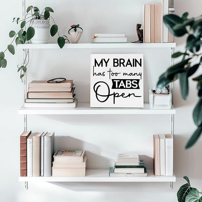 Office Desk Decor Funny Office Decor My Brain Has Too Many Tabs Open Wood Signs Home Decor Funny Desk Decor Funny Desk Signs for Office Desk Decor Aesthetic Desk Signs for Office Funny (5x5inch)