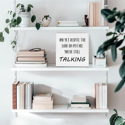 Office Desk Decor Aesthetic Funny Signs Office Cubicle Decor Wood Box Sign and yet Despite the Look on My Face You're Still Talking Funny Office Gifts Funny Desk Signs for Office Table Decor(5x5inch)