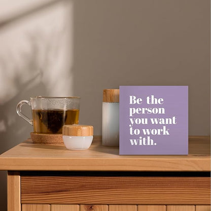 Be The Person You Want to Work With Inspirational Black Wood Box Sign Desk Decor, Teamwork Motivationa Purple Wooden Block Sign Decorations for Home Office Workplace Wall Tabletop Shelf Decor
