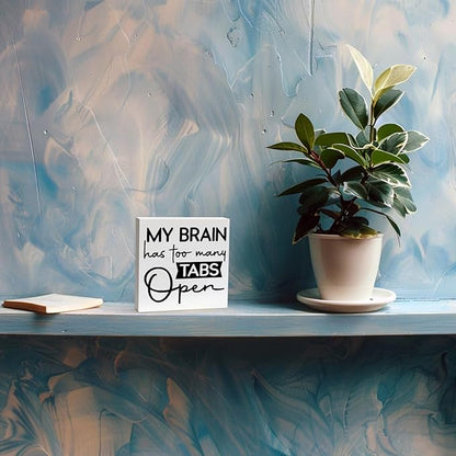Office Desk Decor Funny Office Decor My Brain Has Too Many Tabs Open Wood Signs Home Decor Funny Desk Decor Funny Desk Signs for Office Desk Decor Aesthetic Desk Signs for Office Funny (5x5inch)