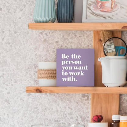 Be The Person You Want to Work With Inspirational Black Wood Box Sign Desk Decor, Teamwork Motivationa Purple Wooden Block Sign Decorations for Home Office Workplace Wall Tabletop Shelf Decor