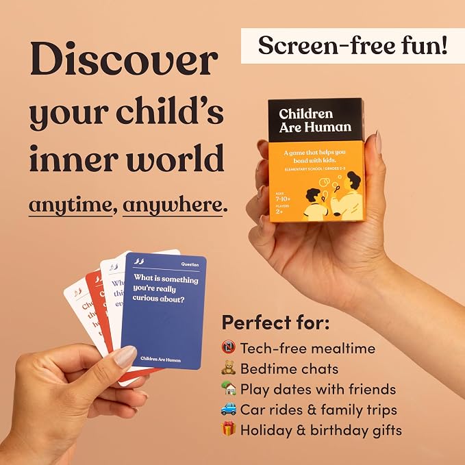 Children are Human | 140 Conversation Cards to Help Bond with Kids | Card Game for Elementary School Children | Designed by Experts for Grades 2-5 | Ages 7-10+