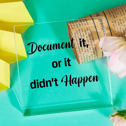 Funny Office Decor for HR - Document It or It Didn't Happen, Square Clear Acrylic Gift - Home Bedroom Office Desk Decor for Shelves Office 4 x 4 inches